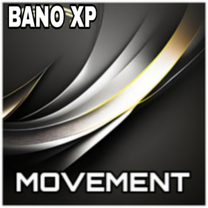 The Movement by Bano xp