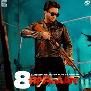 8 Raflaan - Extended by Mankirt Aulakh, Gurlez Akhtar