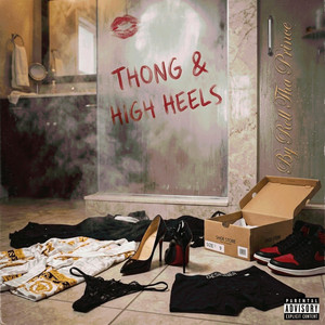 Thong & High Heels by Rell Tha Prince