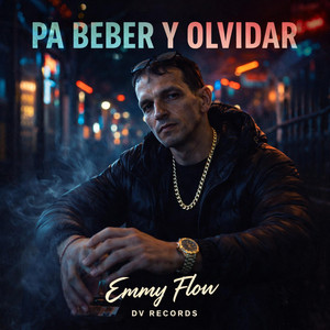 Pa beber y olvidar by EMMY FLOW