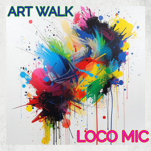 Art Walk by Loco Mic