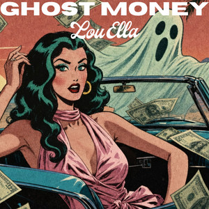Ghost Money by Lou Ella