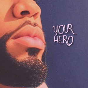 Trav B Ryan - Your Hero