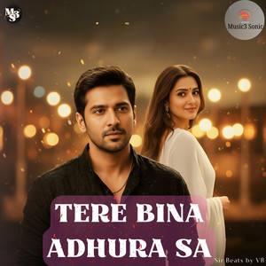 Tere Bina Adhura Sa by Vatsal Bhoya