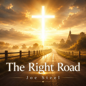The Right Road by Joe Steel
