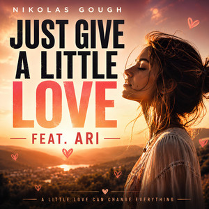 Just Give A Little Love by Nikolas Gough, ARI