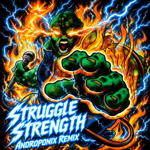Struggle Strength (Androponix Mix) by AL MAL aka AdotWAKE
