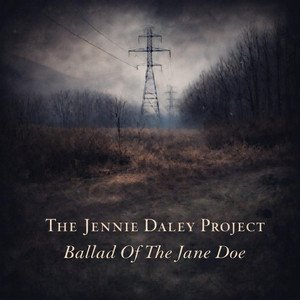 Ballad Of The Jane Doe - Dedicated to Madison Doe (1996), NamUs case UP782, those still waiting to be named and the ones who relentlessly search. by The Jennie Daley Project