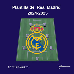 Ultras Unleashed - Plantilla del Real Madrid para la temporada 2024-2025