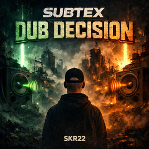 Dub Decision by Subtex