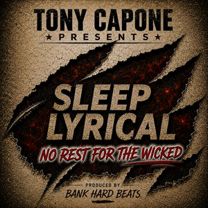 No Rest for the Wicked by Tony Capone Presents, Sleep Lyrical, Jamie Madrox, Jack Rathbone