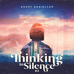 Thinking In Silence #2 by Ashot Danielyan