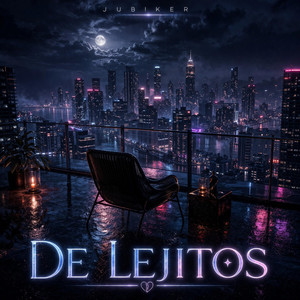 DE LEJITOS by JUBIKER