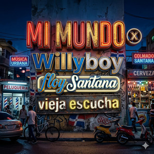 Mi mundo willy boy x floy santana by The gangsterboy willyboy
