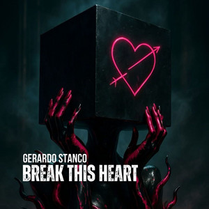 Break This Heart (Radio edit) by Gerardo Stanco