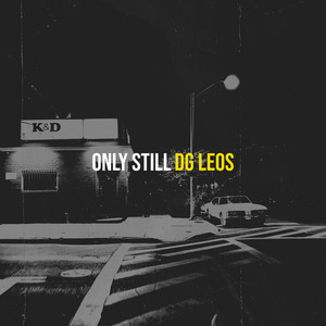 DG Leos - Only Still