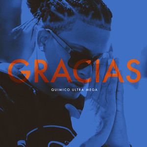 Quimico Ultra Mega - Gracias