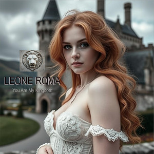 YOU ARE MY KINGDOM - ITALO DISCO by Leone Roma