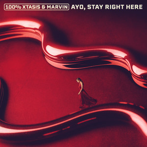 Ayo, Stay Right Here by 100% Xtasis, Marvin