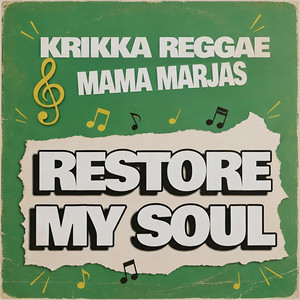 Restore my soul by Krikka Reggae, Mama Marjas