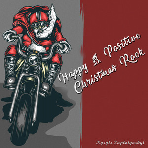Kyrylo Zaplotynskyi — Happy & Positive Christmas Rock