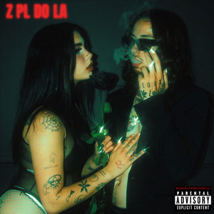 Z PL DO LA by YUNG XAVI, YUNG QUEENIE