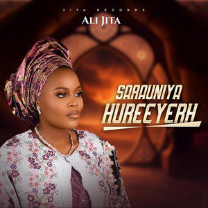 Sarauniya Hureeyerh by Ali Jita