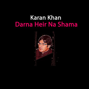 Karan Khan - Darna Heir Na Shama