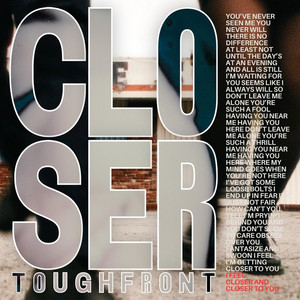 Closer by Tough Front