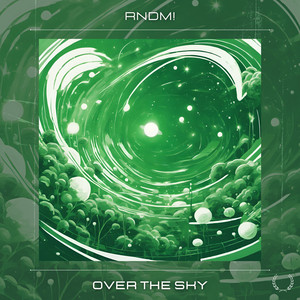 Over the Sky by RNDM!