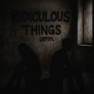 Ridiculous Things by LRP Dyl