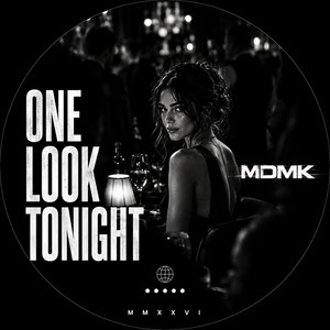 ONE LOOK TONIGHT by MDMK