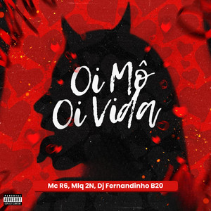 Oi Mô, Oi Vida