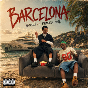 Barcelona - Remix by Koshera, BhadBoi OML