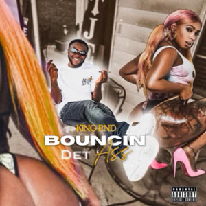 Bouncin Det Ass by KingRND