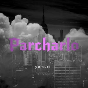 Parcharlo by Yemuri