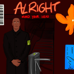 Mind Your Head by ALRIGHT