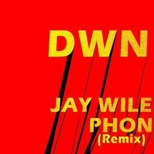 Dwn (Remix) by Jay Wile, Phon
