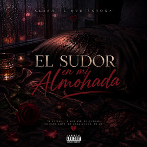 el sudor en mi almohada by klash el que entona