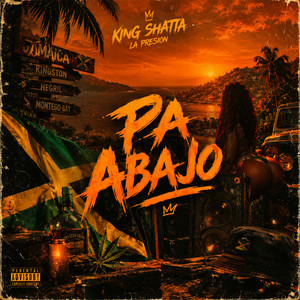 PA ABAJO by KING SHATTA