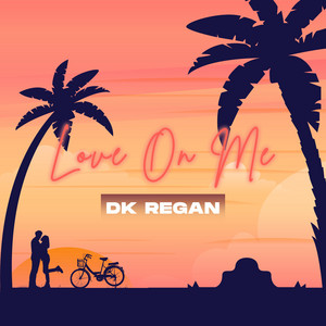 Love On Me
