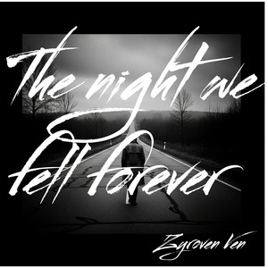 The night we fell forever by Zyroven Ven