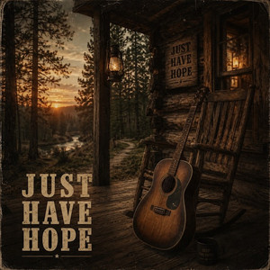 Just Have Hope by Peter Bryson