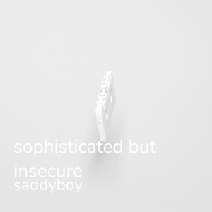 Sophisticated but Insecure by saddyboy