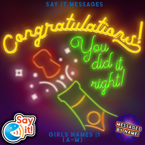 You Did It Right (Congratulations) Girls Names, Vol. 1 (A-M)