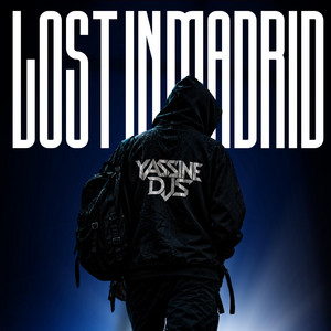 Lost In Madrid by YaSsine DJS