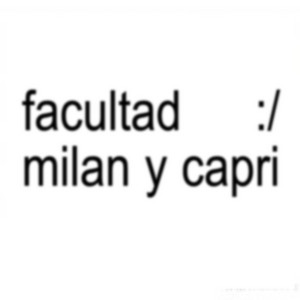 Facultad :/ by Milan y Capri
