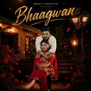 Bhaagwan by Mohit Ladhotiya, Ritika Rathee