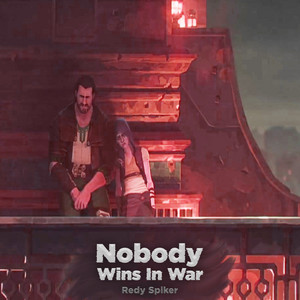 Redy Spiker - Nobody Wins In War