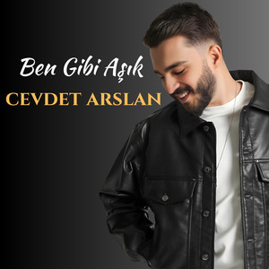 Ben Gibi Aşık by Cevdet Arslan